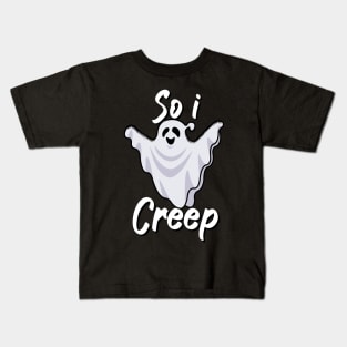 So i creep Kids T-Shirt